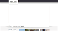 Desktop Screenshot of kneedeepexpeditions.com